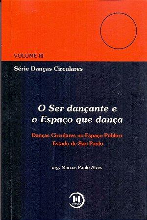 Ser Dancante e o Espaco Que Danca, O