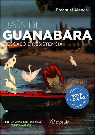 Baia de Guanabara: Descaso e Resistencia