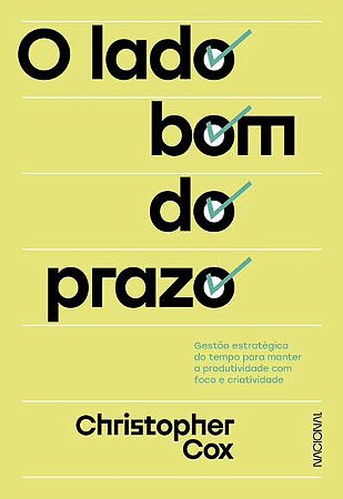 O Lado Bom do Prazo