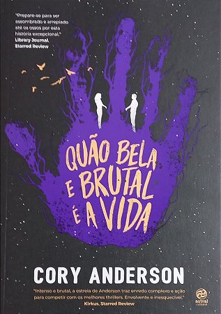 Quao Bela e Brutal a Vida