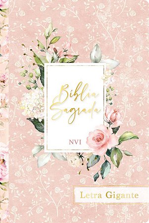 Biblia Sagrada Nvi - Letra Gigante - Flores Rosa