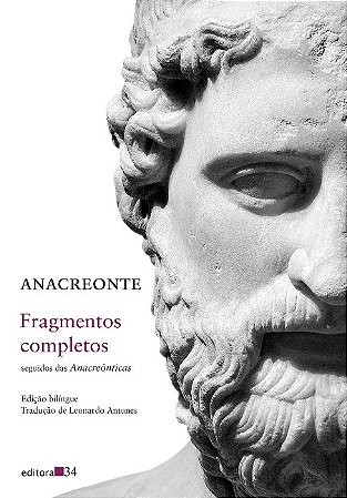 Fragmentos Completos: Seguidos das Anacreonticas