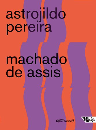 Machado de Assis - Ensaios e Apontamentos Avulsos