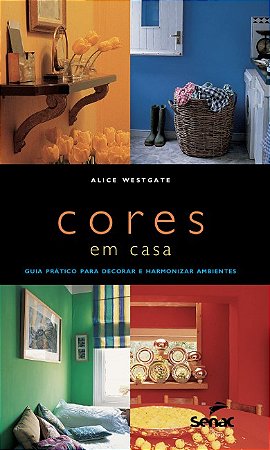 Cores em Casa: Guia Pratico para Decorar e Harmonizar Ambientes