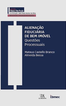 Alienação Fiduciária de Bem Imóvel - Questões Processuais