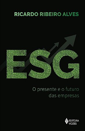 Esg: o Presente e o Futuro das Empresas