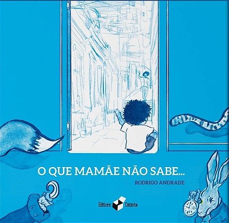 Que Mamae Nao Sabe..., O