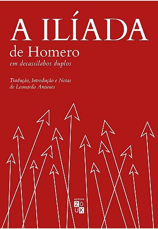 Iliada de Homero em Decassilamos Duplos, A