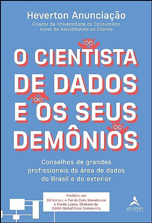 Cientista de Dados e os Seus Demonios, o - Conselhos de Grandes Profission