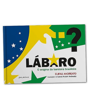 Labaro: o Enigma da Bandeira Brasileira