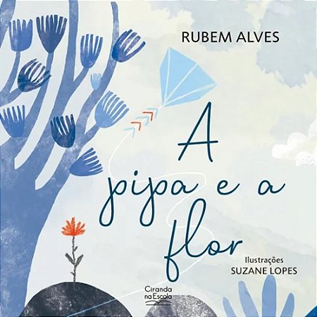 Pipa e a Flor, A