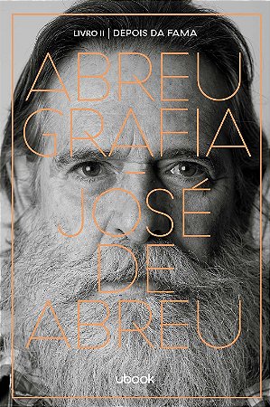Abreugrafia - Livro Ii - Depois da Fama