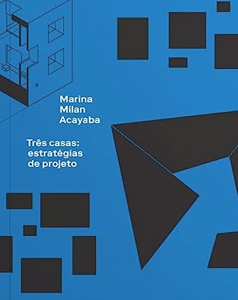 Três Casas: Estratégias de Projeto