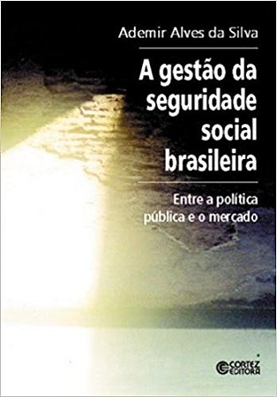 Gestao da Seguridade Social Brasileira