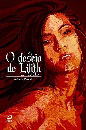 Desejo de Lilith, O