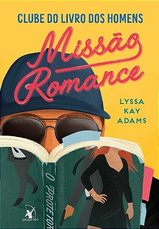 Missao Romance (clube do Livro dos Homens Livro 2)