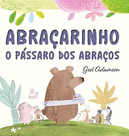 Abracarinho: o Passaro dos Abracos