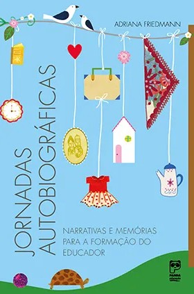 Jornadas Autobiograficas: Narrativas e Memorias para a Formacao do Educador