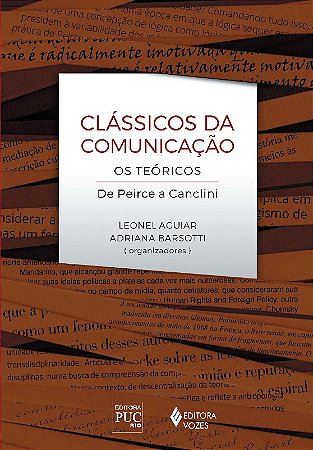 Classicos da Comunicacao - os Teoricos de Peirce a Canclini