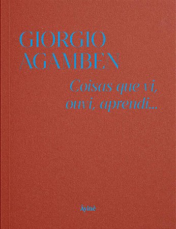 Coisas Que Vi, Ouvi, Aprendi...