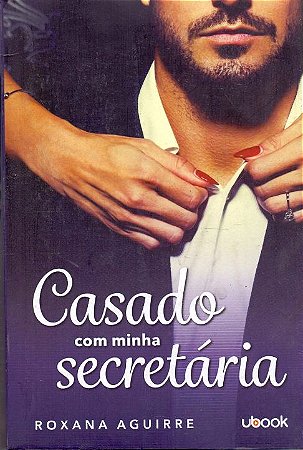Casado com Minha Secretária