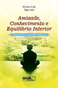 Amizade, Conhecimento e Equilibrio Interior - a Filosofia Clinica Nos Jardi
