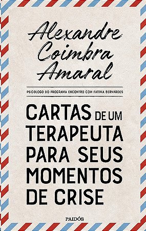 Cartas de Um Terapeuta para Seus Momentos de Crise