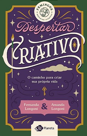 Despertar Criativo: o Caminho para Criar Sua Vida