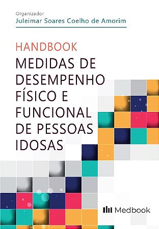 Medidas de Desempenho Fisico e Funcional de Pessoas Idosas