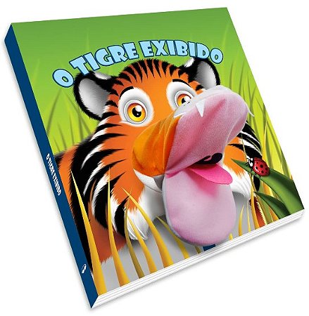 Tigre Exibido, o (livros Fantoche)