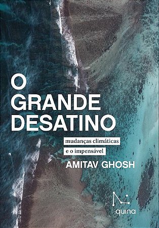 Grande Desatino, O: Mudancas Climaticas e o Impensavel