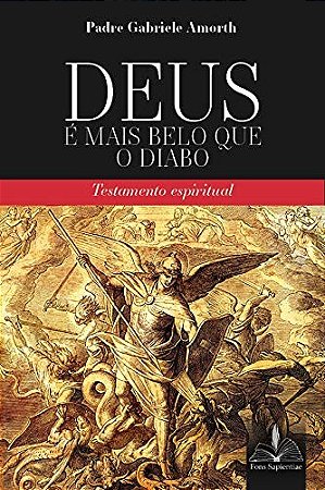Deus é Mais Belo Que o Diabo:: Testamento Espiritual