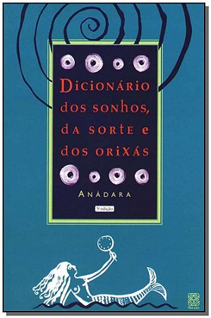 Dicionario dos Sonhos, da Sorte e dos Orixas