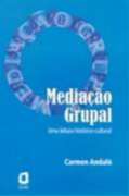 Mediacao Grupal Uma Leitura Historico-cultural
