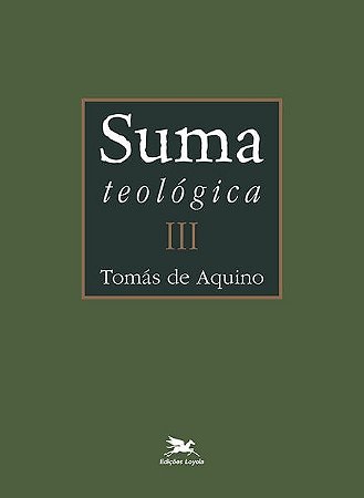 Suma Teologica - Vol. Iii