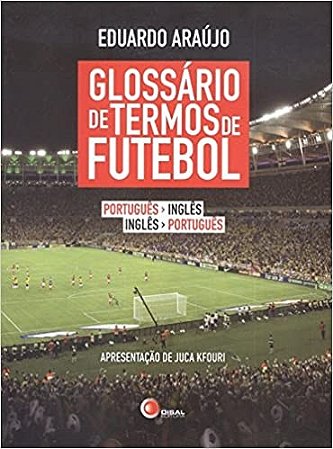 Glossario de Termos de Futebol  - Portugues/ingles - Ingles/portugue