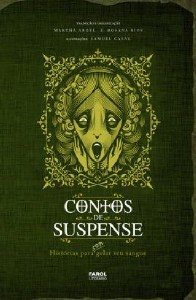 Contos de Suspense: Historias para (con) Gelar Seu Sangue