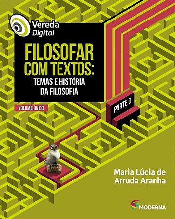 Vereda Digital - Filosofar com Textos: Temas e Historia da Filosofia - Volu