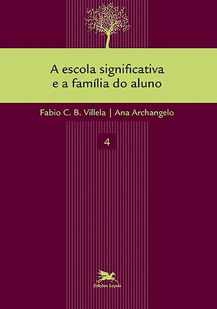 Escola Significativa e a Familia do Aluno, A