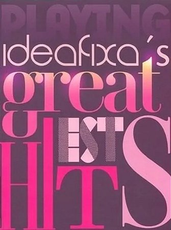 Ideafixa s Greatest Hits