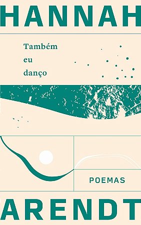 Tambem Eu Danco - Poemas