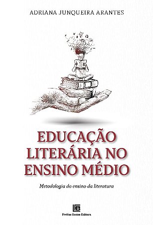 Educacao Literaria no Ensino Medio - Metodologia do Ensino da Literatura