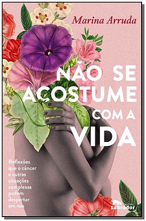 Não se Acostume com a Vida