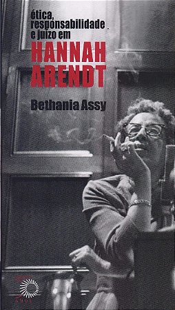 Etica, Responsabilidade e Juizo em Hannah Arendt
