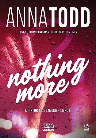 Nothing More - a Historia de Landon - Livro I