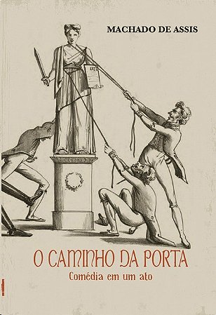 Caminho da Porta, O: Comedia em Um ato