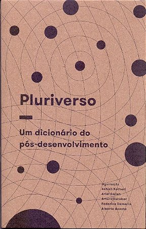 Pluriverso: Dicionario do Pos-desenvolvimento
