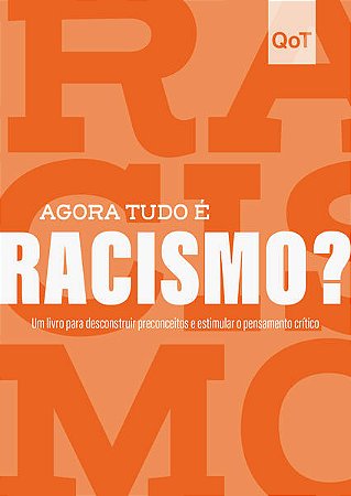 Agora Tudo e Racismo