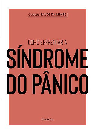 Como Enfrentar a Sindrome do Panico