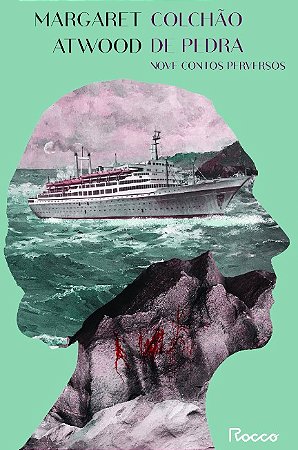 Colchao de Pedra: Nove Contos Perversos